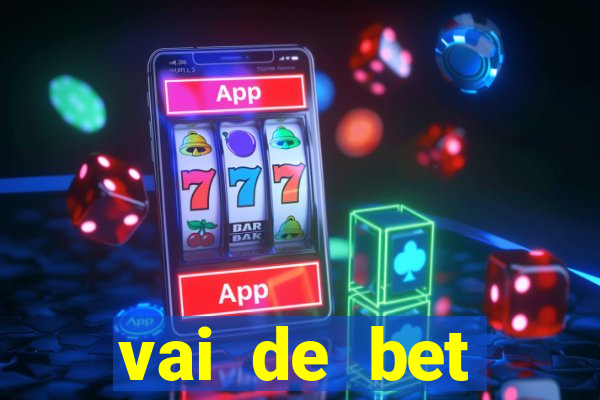 vai de bet esportes da sorte